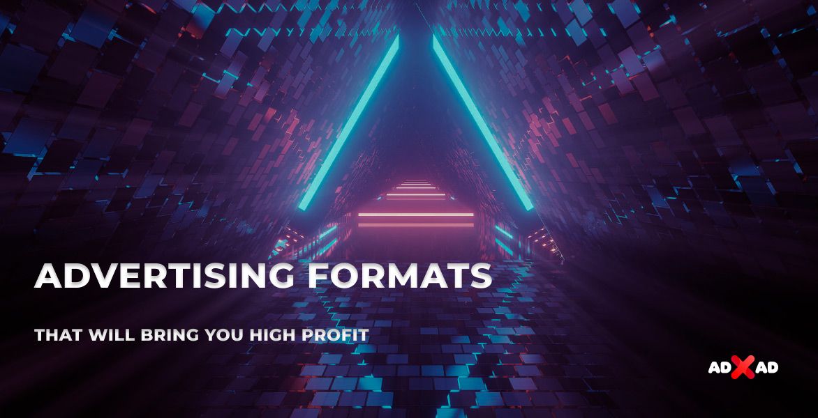Advertising formats that will bring you high profit